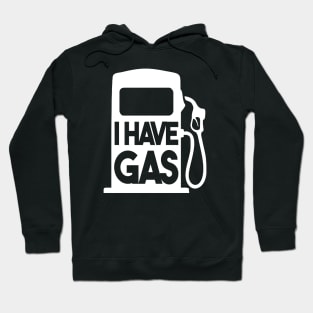 I Have Gas Hoodie